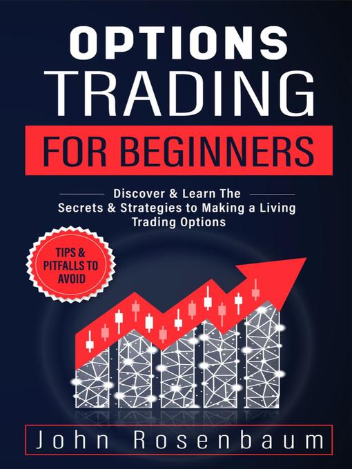 Title details for Options Trading For Beginners by John Rosenbaum - Wait list